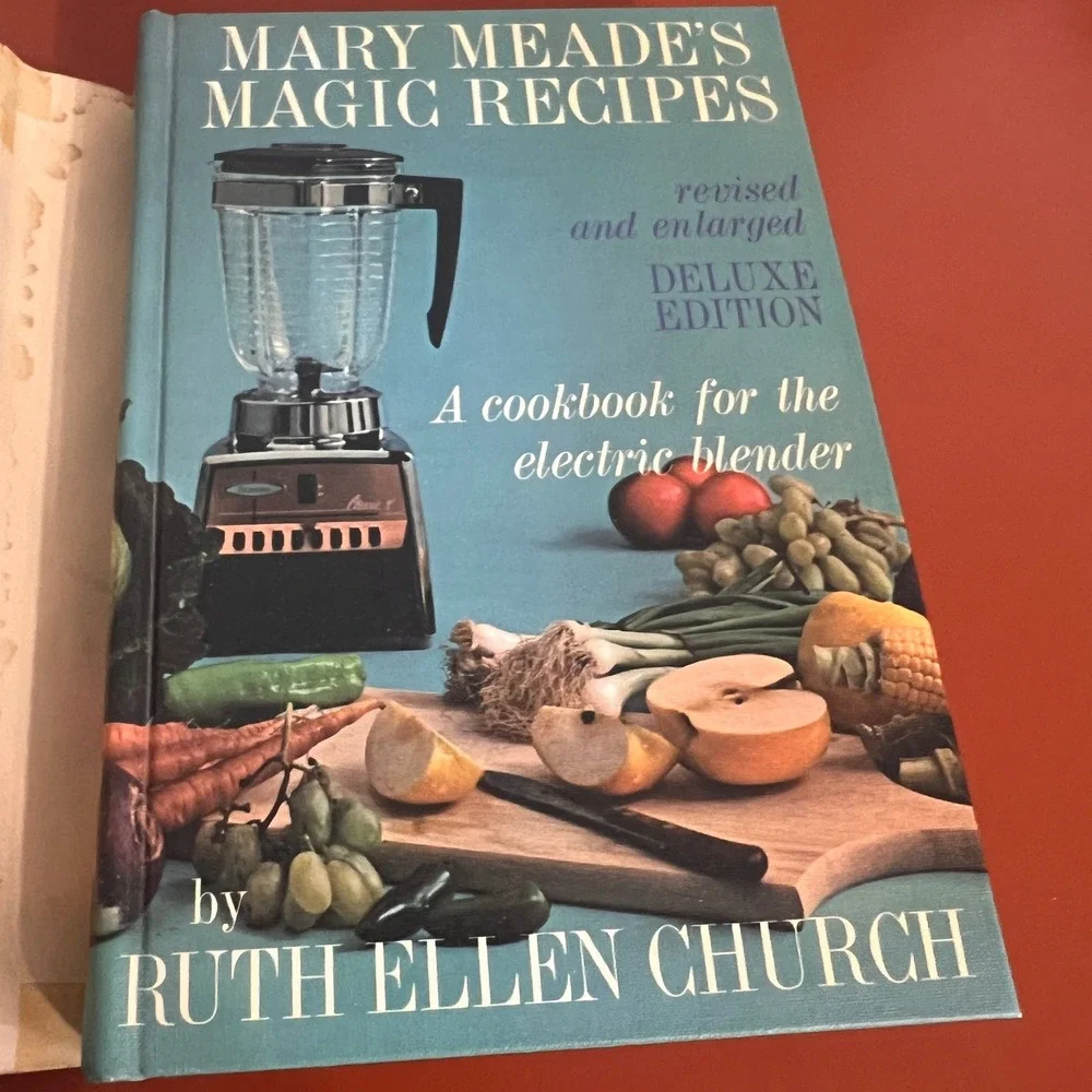 Mary Meades Magic Recipes Cookbook Electric Blender Ruth Ellen Church 1965